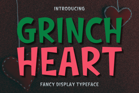 Grinch Heart: A Playful Display Font for Editorial Projects