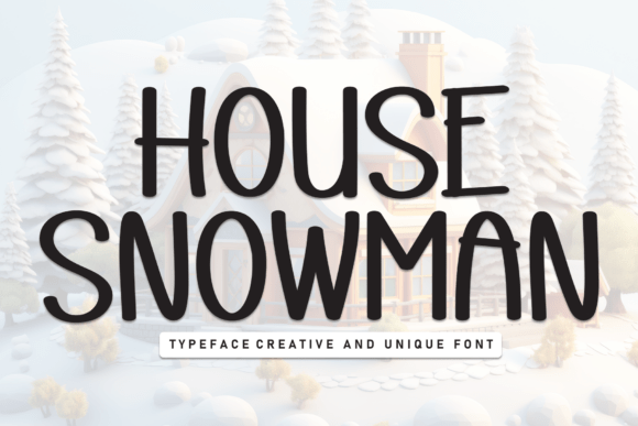 House Snowman Handwritten Display Font for Editorial Design