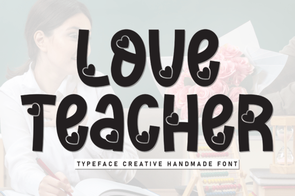 Love Teacher Font for Business