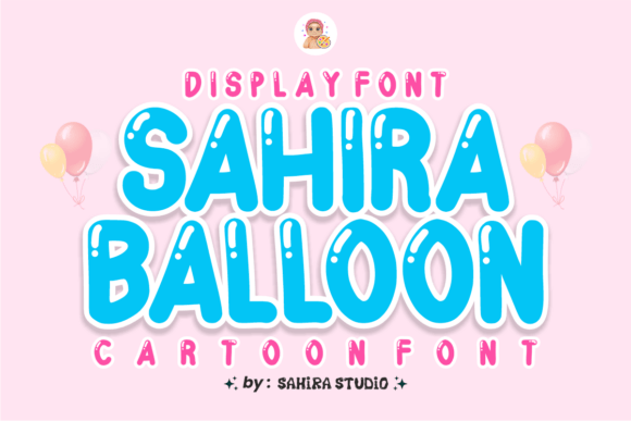 Sahira Balloon Display Font for Playful Web Design Headlines